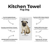 E&S Pets-Pug Kitchen Towel